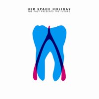 You And Me - Her Space Holiday
