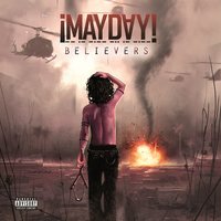 Believers - ¡MAYDAY!