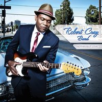 Sadder Days - Robert Cray