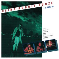 Nachts um halb drei - Heinz Rudolf Kunze