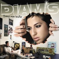 Dans Ma Bulle - Diam's