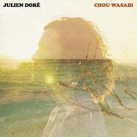 Chou Wasabi - Julien Doré, Micky Green