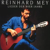 Ich Grüsse... - Reinhard Mey