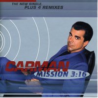 Mission 3:16 - CARMAN