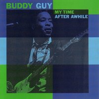 Things I Used To Do - Buddy Guy