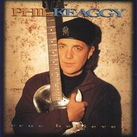 True Believers, The - Phil Keaggy
