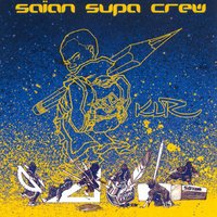 La Preuve Par 3 - Saian Supa Crew