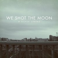 Candles - We Shot The Moon
