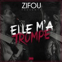 Elle m'a trompé - Zifou