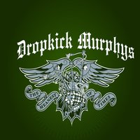 Famous For Nothing - Dropkick Murphys