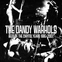 Boys Better - The Dandy Warhols