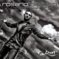 Vivo Solo Di Te - Rosario Miraggio