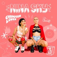 Champion Lover - Nina Sky
