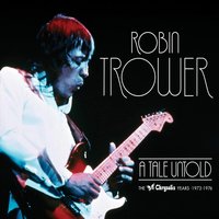 Let Me Be The One (Outtake/B-side to 'Long Misty Days') - Robin Trower