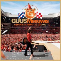 Ik Wil Nog Niet Naar Huis (Groots Met Een Zachte G 2010) - Guus Meeuwis