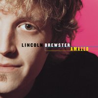 Praises Be - Lincoln Brewster