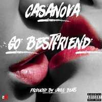 Go Best Friend - Casanova