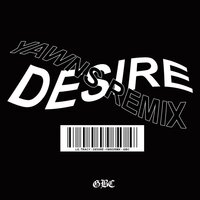 Desire - Lil Tracy, Yawns