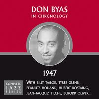 I Surrender, Dear (01-13-47) - Don Byas