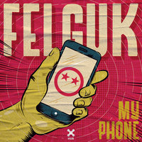 My Phone - Felguk