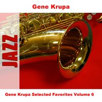 Just A Little Bit South Of North Carolina - Original Mono - Gene Krupa