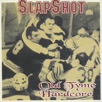 Old Tyme Hardcore - Slapshot
