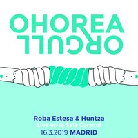Ohorea (Orgull) - Roba Estesa, Huntza