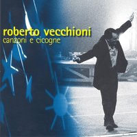 Canzoni E Cicogne - Roberto Vecchioni