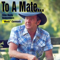 So Long, Old Mates - Slim Dusty