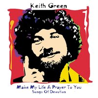 Dust To Dust - Keith Green