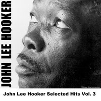 I Want To Shout - Original - John Lee Hooker