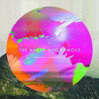 The Ends - The Naked And Famous