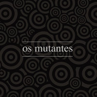 Trem Fantasma - Os Mutantes
