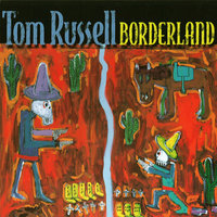 Down the Rio Grande - Tom Russell