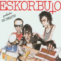 ¡Cuidado! - Eskorbuto