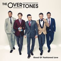 Only Girl (In the World) - The Overtones