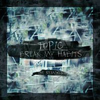 Break My Habits - Topic, Spag Heddy