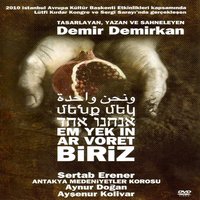 Erler Demine - Demir Demirkan, Antakya Medeniyetler Korosu