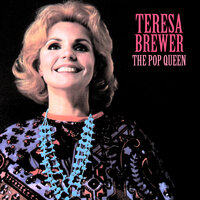Last Night on the Back Porch - Teresa Brewer