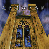 Above, Below And In Between - Crowbar