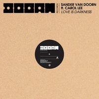 Love Is Darkness [Basto's Bigroom Baby] - Sander Van Doorn, Carol Lee, Jef Martens
