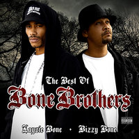 Let Me Smoke Wit Ya - Layzie Bone, Bizzy Bone, Bone Brothers