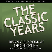 Jeepers Creepers - Benny Goodman & His Orchestra, Martha Tilton