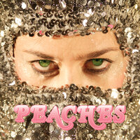 Fuck Or Kill - Peaches