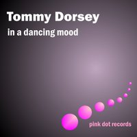 Im Getting Sentimental Over You - Tommy Dorsey, Tommy Dorsey And His Orchestra