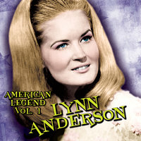 If I Kiss You (Will You Go Away) - Lynn Anderson
