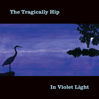 Throwing Off Glass - The Tragically Hip