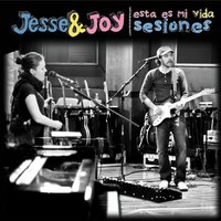 Volveré - Esto es lo que soy - Jesse & Joy