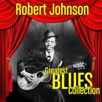 Hellbound on My Trail - Robert Johnson