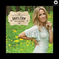 We Oughta Be Drinkin' - Sheryl Crow